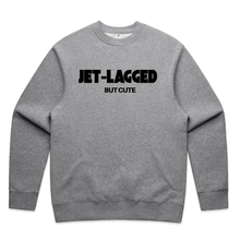 Load image into Gallery viewer, JET-LAGGED BUT CUTE Sweatshirt | WRLDCTZNS