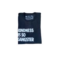 Load image into Gallery viewer, Kindness is so Gangster Tee
