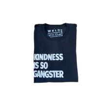 Load image into Gallery viewer, Kindness Is So Gangster T-Shirt | WRLD CTZNS