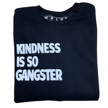Load image into Gallery viewer, Kindness is so Gangster Sweatshirt
